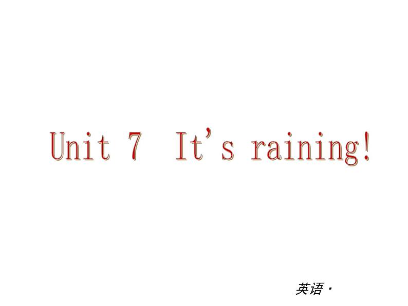 【新版】复习课件:七年级英语下册Unit 7 It's raining01