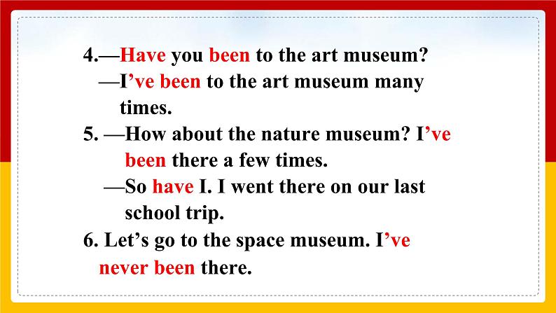 Unit 9 Have you ever been to a museum_ Period 3 (Section A Grammar-4c)(课件+教案+练习+学案)08