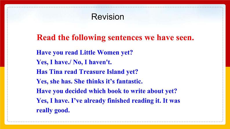 Unit 8 Have you read Treasure Island yet.Period 3(Section A Grammar-4c)(课件+教案+练习+学案)05