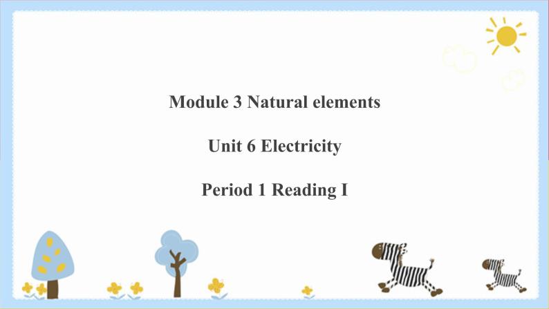 Unit 6 Electricity Period 1 ReadingⅠ课件PPT+教案+学案+练习01