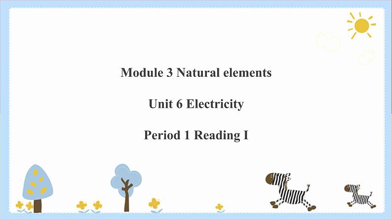 Unit 6 Electricity Period 1 ReadingⅠ课件PPT+教案+学案+练习01