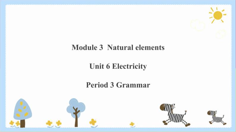 Unit 6 Electricity Period 3 Grammar课件PPT+教案+学案+练习01