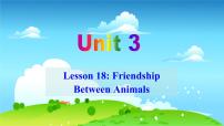 2020-2021学年Lesson 18 Friendship Between Animals评课课件ppt