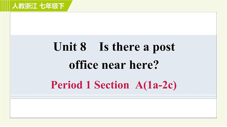 人教版七年级下册英语 Unit8 Period 1 Section A (1a-2c) 习题课件01