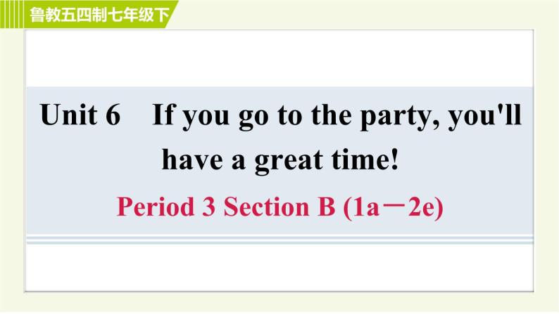 鲁教五四版七年级下册英语 Unit6 Period 3 Section B (1a－2e) 习题课件01