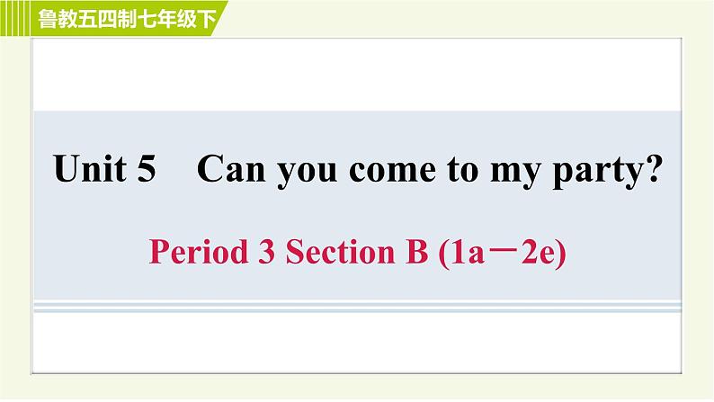 鲁教五四版七年级下册英语 Unit5 Period 3 Section B (1a-2e) 习题课件01