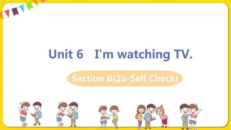 人教初中英语七年级下册——Unit 6 SectionB 2a-shelf check课件PPT01