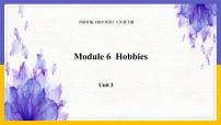 初中外研版 (新标准)Module 6 HobbiesUnit 2 Hobbies can make you grow as a person.课文配套ppt课件