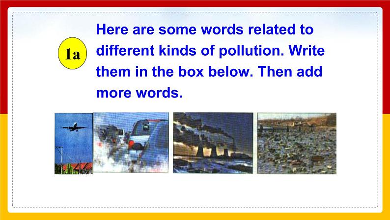 Unit 13 We are trying to save the earth! Section A 1(课件+教案+练习+学案)08