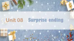 牛津深圳版英语九年级上册unit 08 Surprise endingPPT