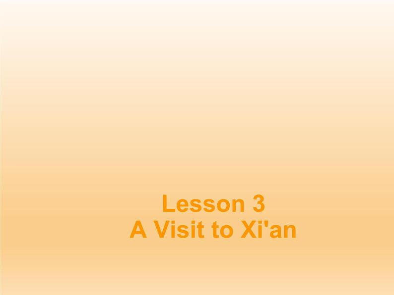 冀教版(三起)英语七年级下册 Unit 1 A Trip to the Silk RoadLesson 3 A Visit to Xi’an(课件)第4页