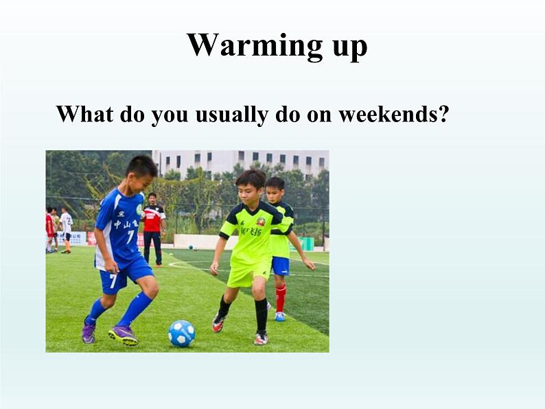 冀教版(三起)英语七年级下册 Unit 4 After-School Activities Lesson 22 Big Plans for the Weekend(课件)02