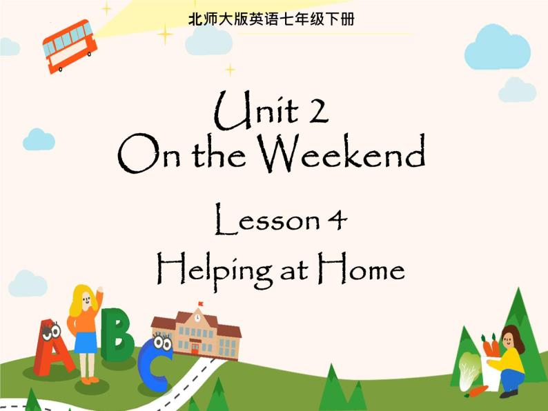 Lesson4HelpingatHome教学课件北师大版英语七年级下册01