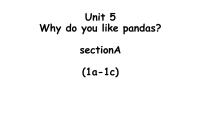 人教新目标 (Go for it) 版七年级下册Unit 5 Why do you like pandas?Section A评课ppt课件