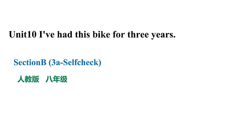 Unit 10 Section B (3a-Self Check)第1页