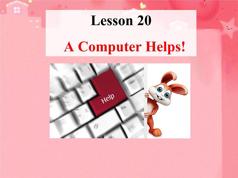 冀教版(三起)英语八年级下册 Lesson 20 A Computer Helps!(课件)01