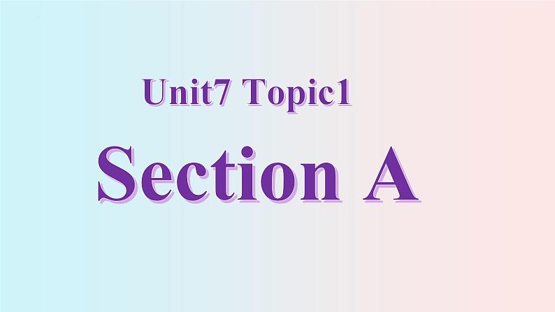 Unit7Topic1单元复习课堂练习-七年级英语下学期(仁爱版)课件PPT第2页