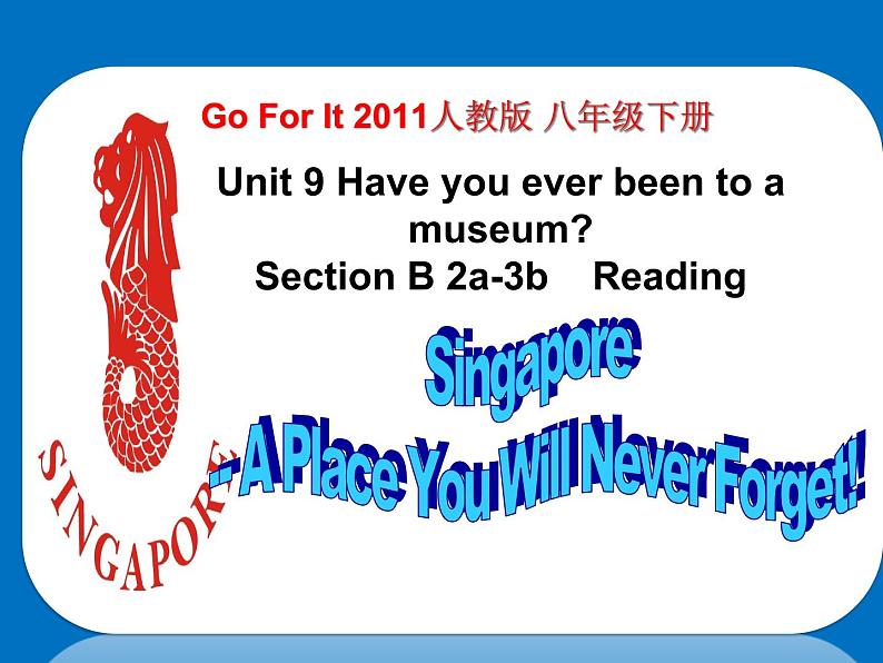 人教新目标(Go for it)版英语八年级下册 Unit 9 Have you ever been to a museum Section B 2a—3b Self check(3)(课件)第1页