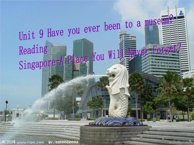 人教新目标(Go for it)版英语八年级下册 Unit 9 Have you ever been to a museum Section B(2)(课件)01