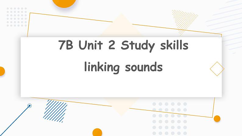 Unit 2 Neighbours Study skills 课件2021-2022学年牛津译林版七年级英语下册第1页