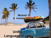 外研版 (新标准)七年级下册Module 7 My past lifeUnit 3 Language in use评课课件ppt
