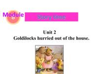 英语七年级下册Unit 2 Goldilocks hurried out of the house.课前预习课件ppt