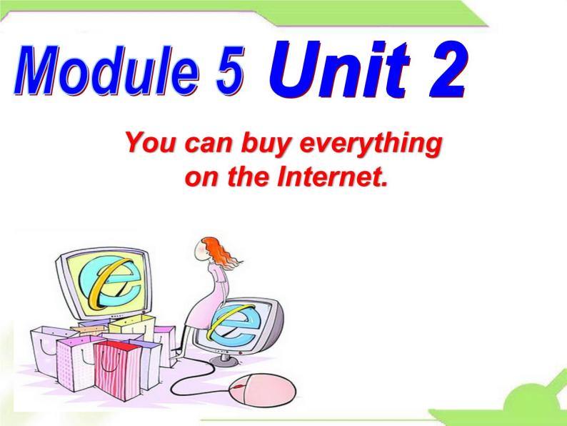 外研版英语七年级下册 Module5Unit 2 You can buy everything on the Internet. (3) 课件01