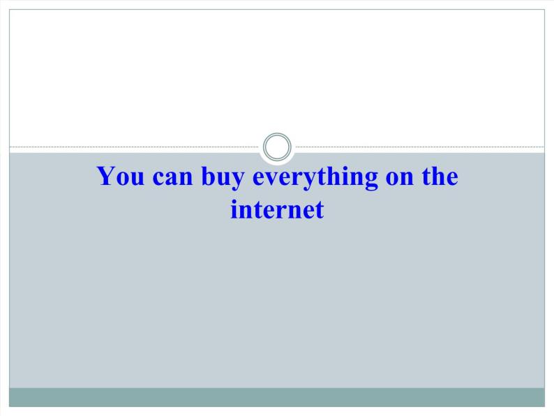 外研版英语七年级下册 Module5Unit 2 You can buy everything on the Internet. (2) 课件01