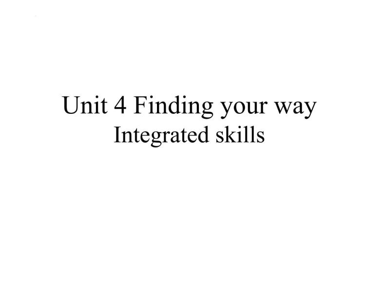Unit 4 Integrated Skills 课件 2021·-2022学年牛津译林版英语七年级下册01