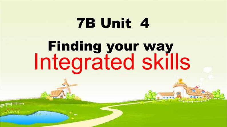 2020-2021学年牛津译林版英语七年级下册Unit 4 Finding your way Integrated skills 课件01