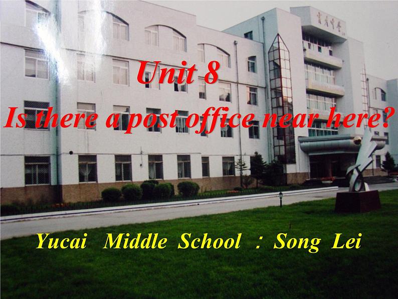 Unit8 Is there a post office near here?SectionA(1a-2c).pptx第1页