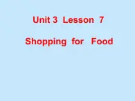 北师大版 七下Unit 3FoodandDrink/Lesson7ShoppingforFood课件PPT