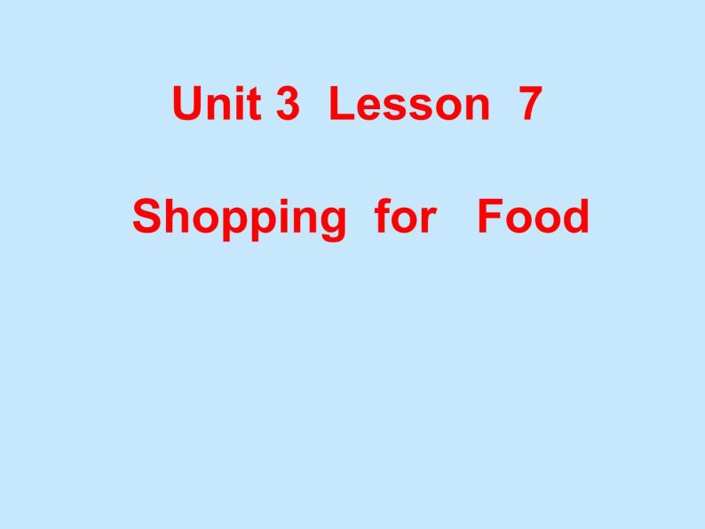 北师大版 七下Unit 3FoodandDrink/Lesson7ShoppingforFood课件PPT01