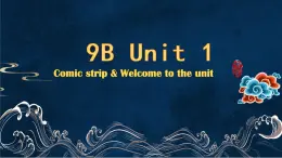 Unit 1 Asia Comic strip & Welcome to the unit 课件2021