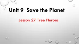 初中英语北师大版 tree heroes Reading Going Green Tree Heroes部优课件