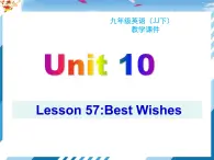 初中英语冀教版9AB Lesson57 Best Wishes部优课件