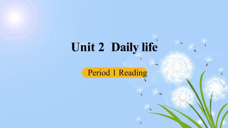 Module1 Unit2 Daily life第一课时课件+教案01