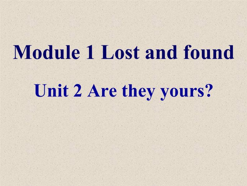 Module1Unit2课件山东省阳谷县教育和体育局2021-2022学年外研版七年级英语下册01