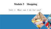 英语七年级下册Module 5 ShoppingUnit 1 What can I do for you?教案配套课件ppt