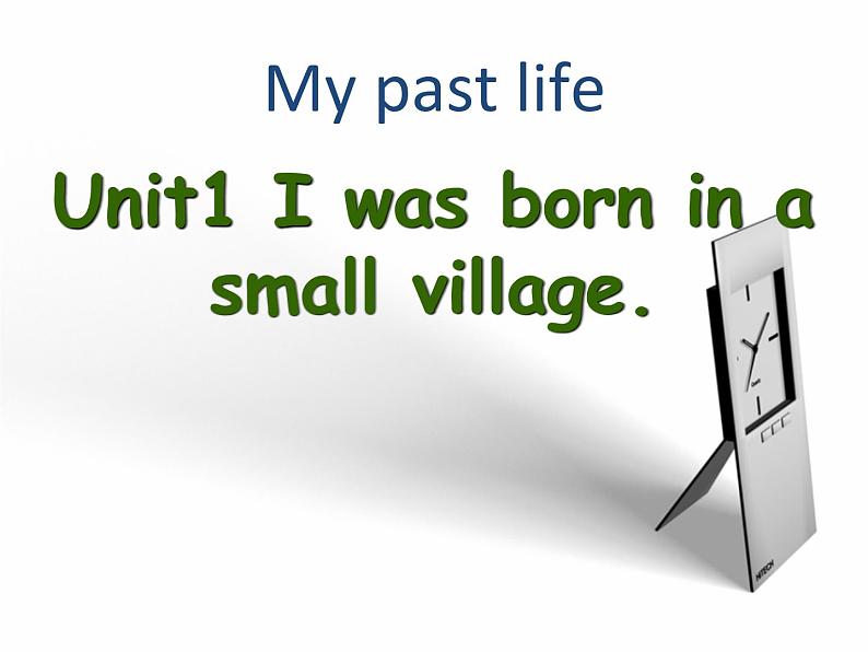 外研版英语七年级下册课件:Module7Unit1Iwasborninasmallvillage(共14张PPT)01