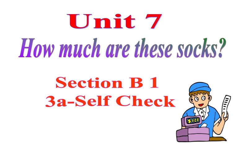 Unit 7 How much are these socks_ Section B（3a-selfckeck）课件14张01