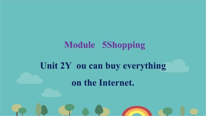 外研版七下Module 5 Shopping Unit 2 You can buy everything on the Internet背默本课件（10张PPT）01