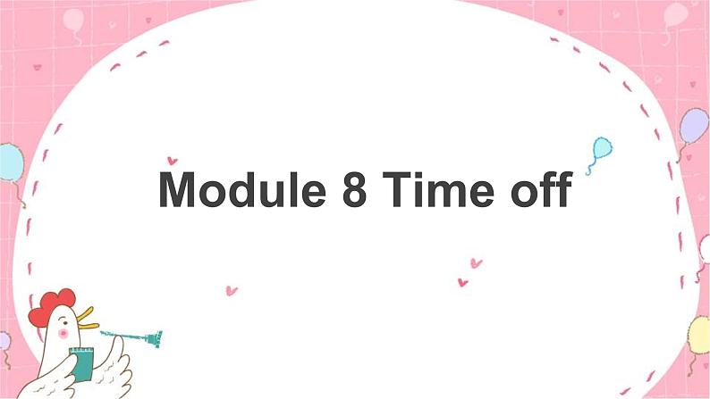 Module 8 Time off Unit 1 I can hardly believe we are in the city centre课件(共18张PPT)02