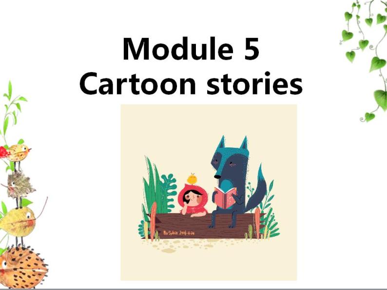 Module 5 Cartoon stories现在完成时与一般过去时课件（共有PPT54张）01