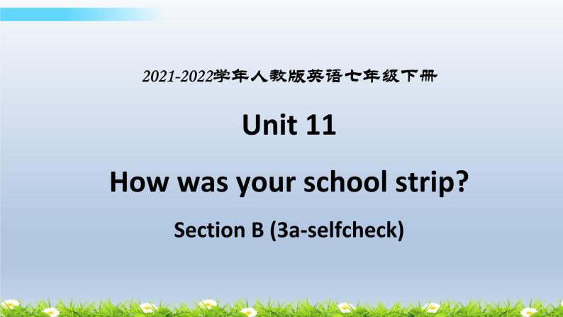 人教新目标七年级下册英语--Unit 11 Section B (3a-self-check) 课件01