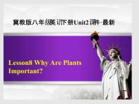 八年级下册Lesson 8 Why Are Plants Important?教课内容ppt课件