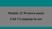 初中英语Module 12 Western musicUnit 3 Language in use课文内容课件ppt