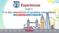 初中英语外研版 (新标准)八年级下册Unit 1 I ' ve also entered lots of speaking competitions.课堂教学ppt课件