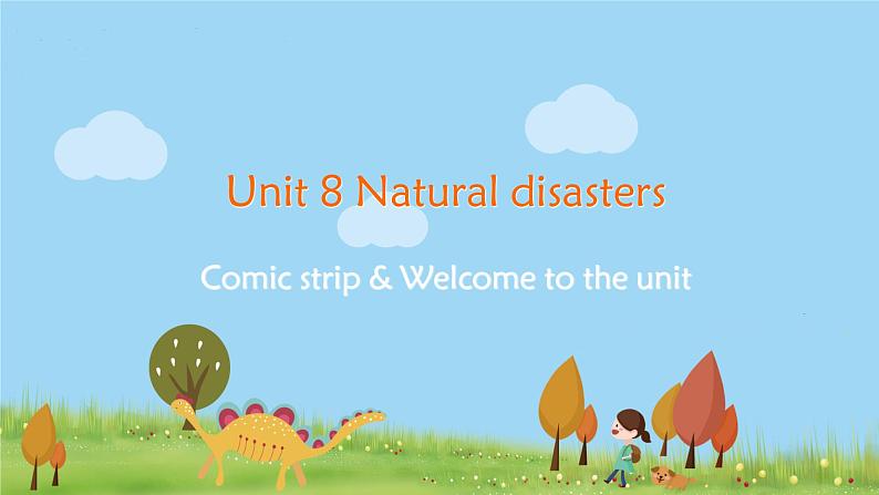 译林八年級英語上冊 Unit 8 Natural disasters 课时1 PPT课件+教案01