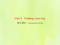 牛津译林版七年级英语下册unit4 finding your way 第5课时integratedskills课件